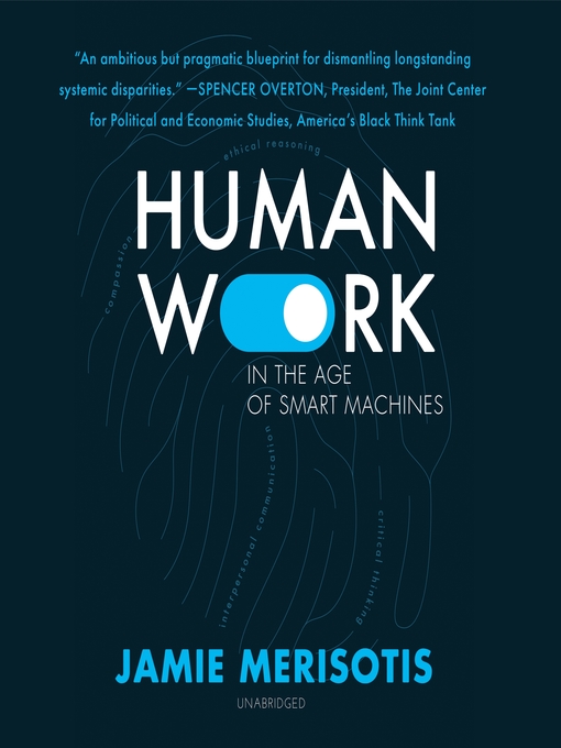 Title details for Human Work in the Age of Smart Machines by Jamie Merisotis - Available